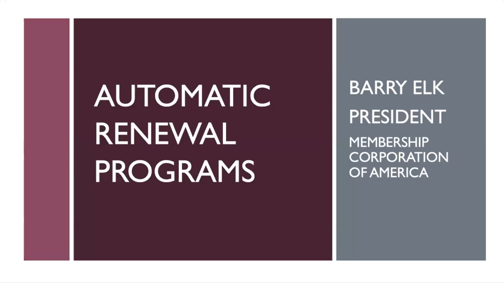 Getting Started with Automatic Renewal Membership Corporation of America